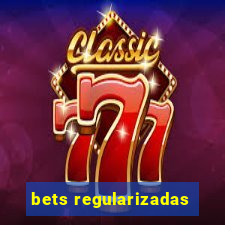 bets regularizadas